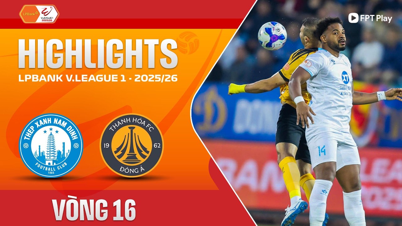 HIGHLIGHTS: THÉP XANH NAM ĐỊNH - ĐÔNG Á THANH HÓA | TẤN CÔNG DỒN DẬP, CHIẾN THẮNG NGHẸT THỞ