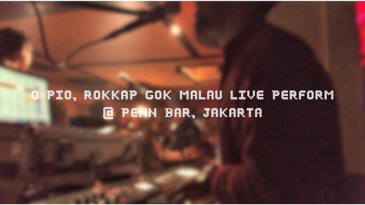 Key Cam O Pio, Rokkap - Gok Malau Live Perform @ Penn Bar, Jakarta