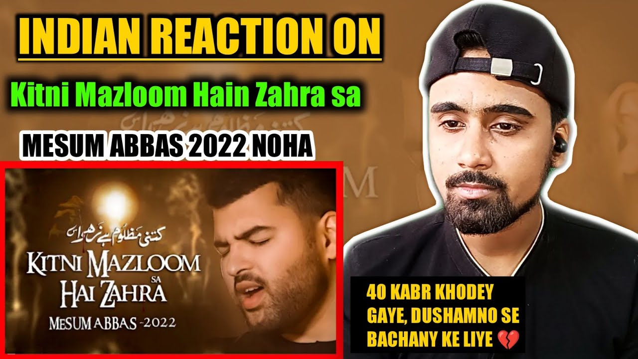 Indian Reacts To Kitni Mazloom Hain Zahra | Mesum Abbas | Ayyam E Fatima 2022 | Indian Boy Reaction