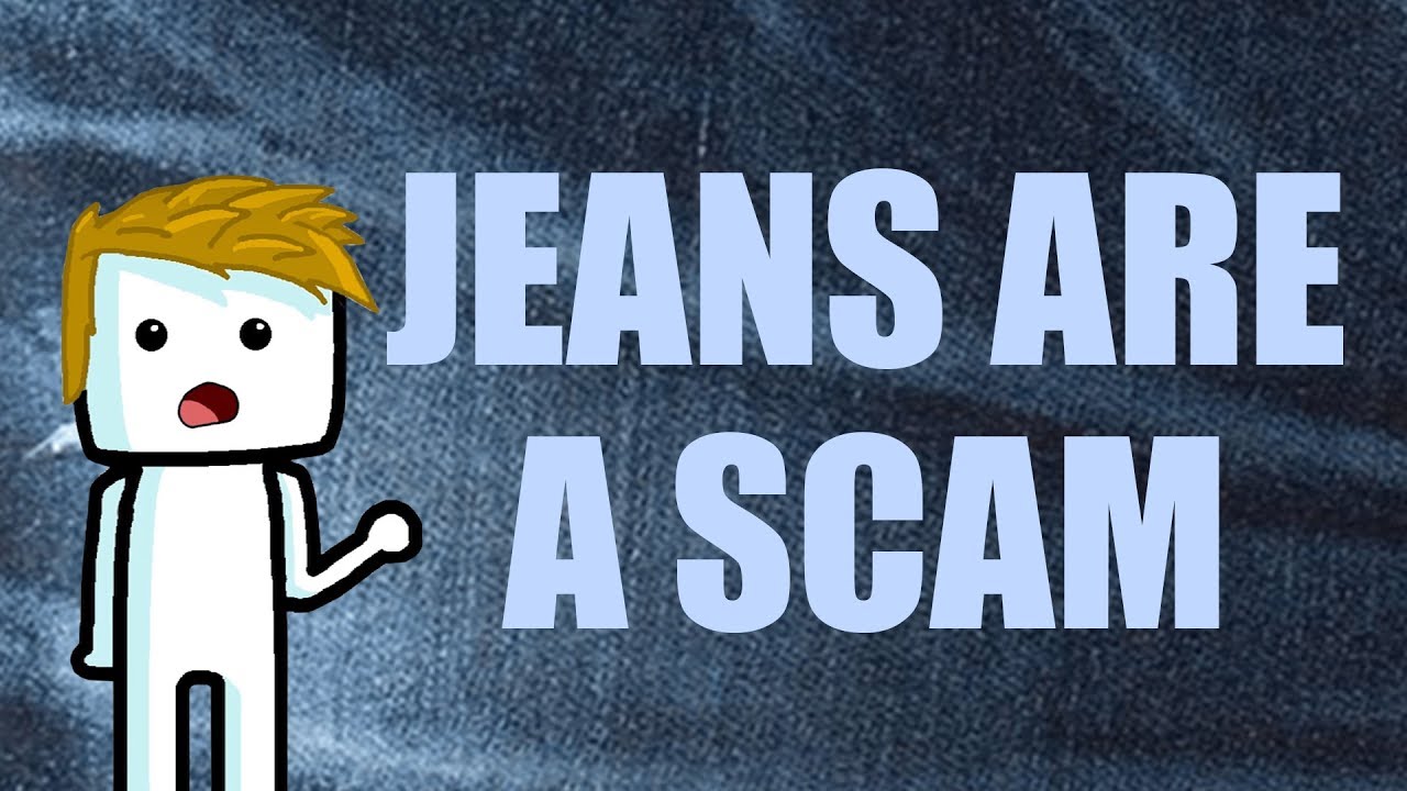Jeans are the GREATEST Scam in American History
