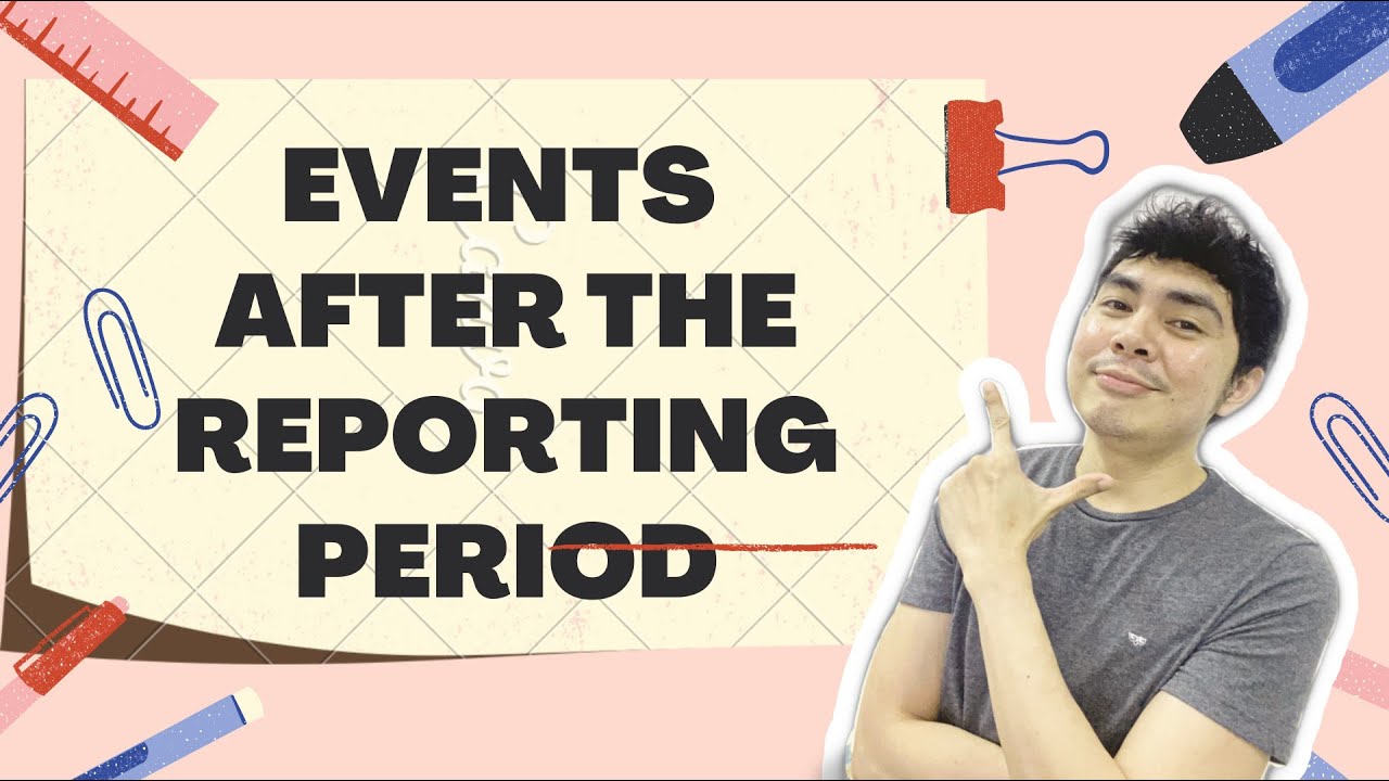 FAR 3:  PAS 10 Events After the Reporting Period