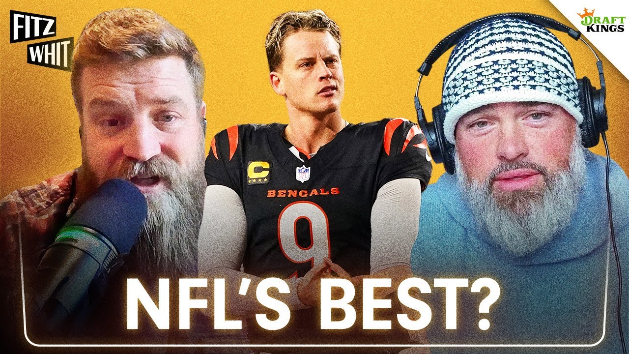 Joe Burrow NFL's Best, Sam Darnold & Baker Mayfield: Comeback QBs, 2025 Ins & Outs | Fitz & Whit