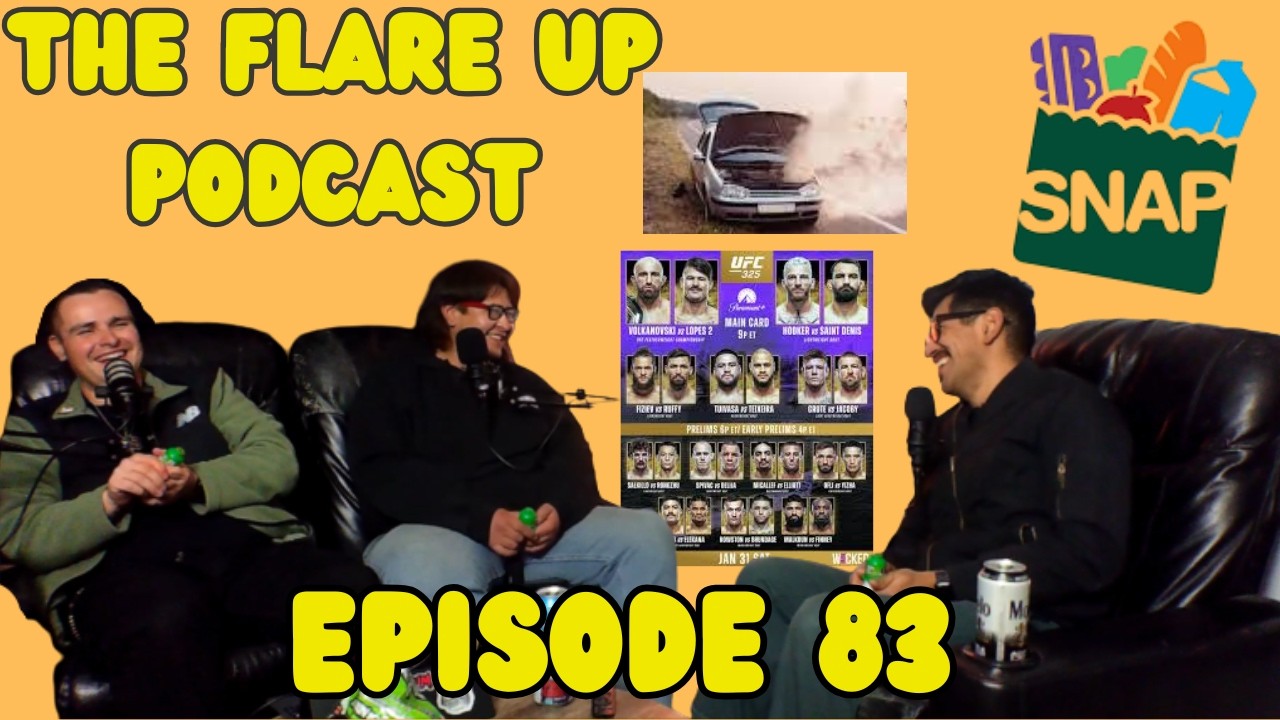 Grandpa got Jokes, UFC 325, SNAP benefits coming back| The Flare UP Podcast Ep#83