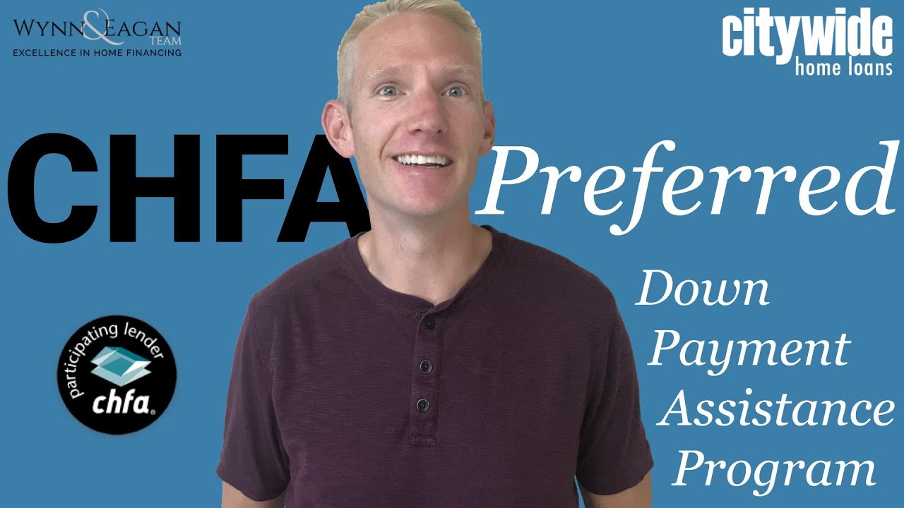 CHFA Preferred - Conventional with Down Payment Assistance