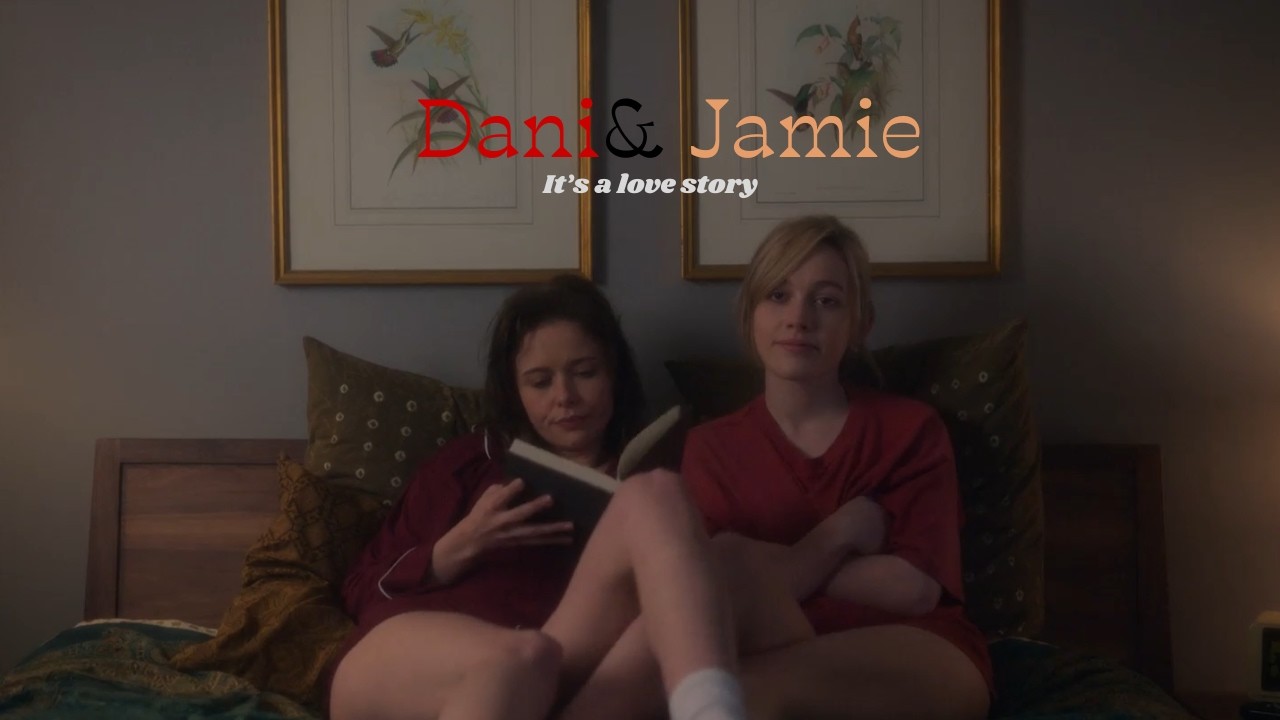 Dani & Jamie || It's a love story