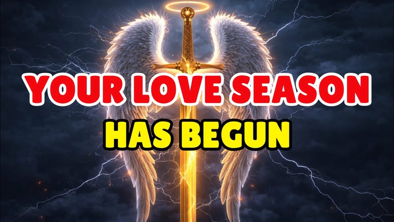 👉Chosen One: Heaven Says Your Season Of Love Has Finally Begun 