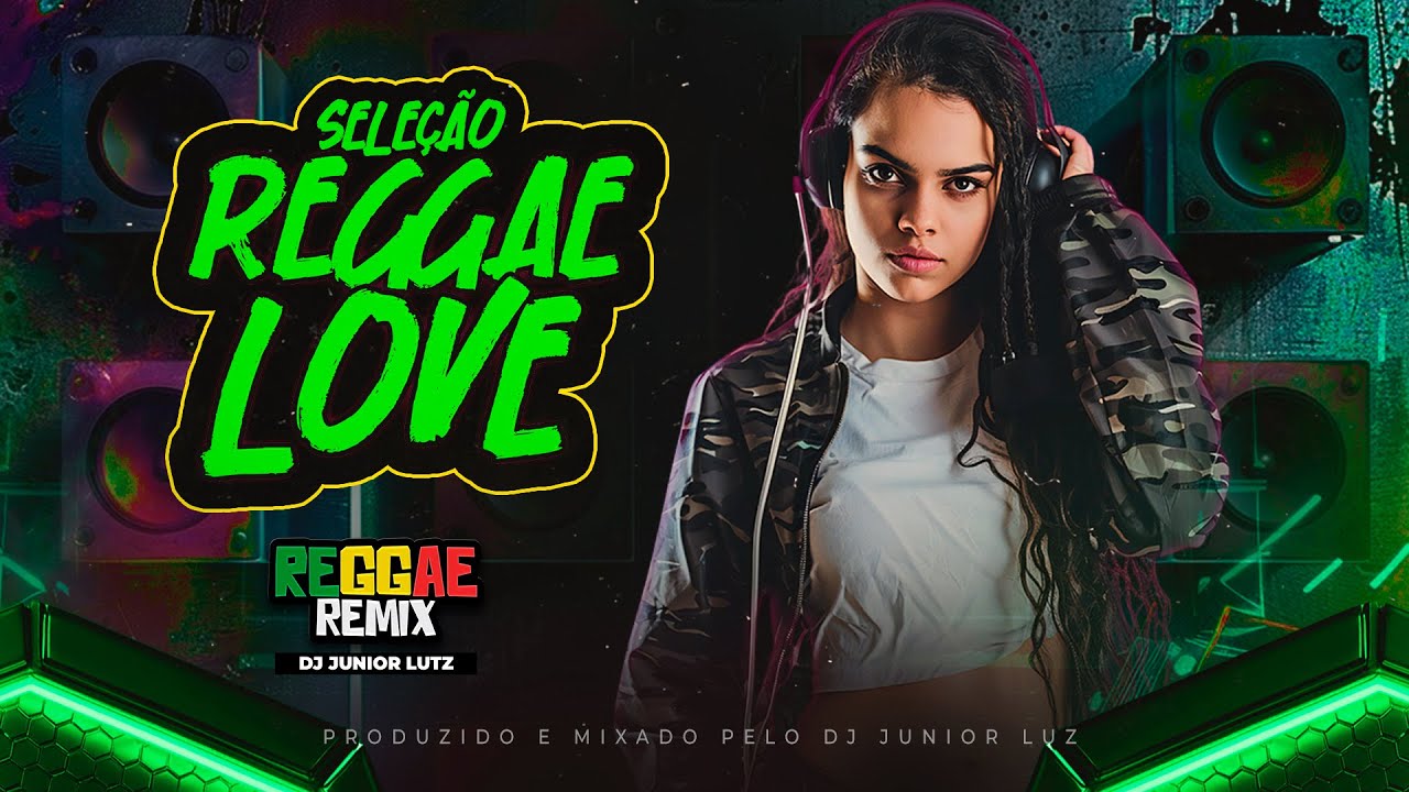 Seleção Reggae Love (Reggae Remix 2025) | DJ Junior Lutz