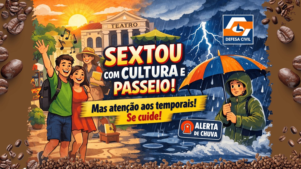 SEXTOU com Cultura e Passeio! 🎭☀️ Mas Atenção aos Temporais 🌧️⚠️