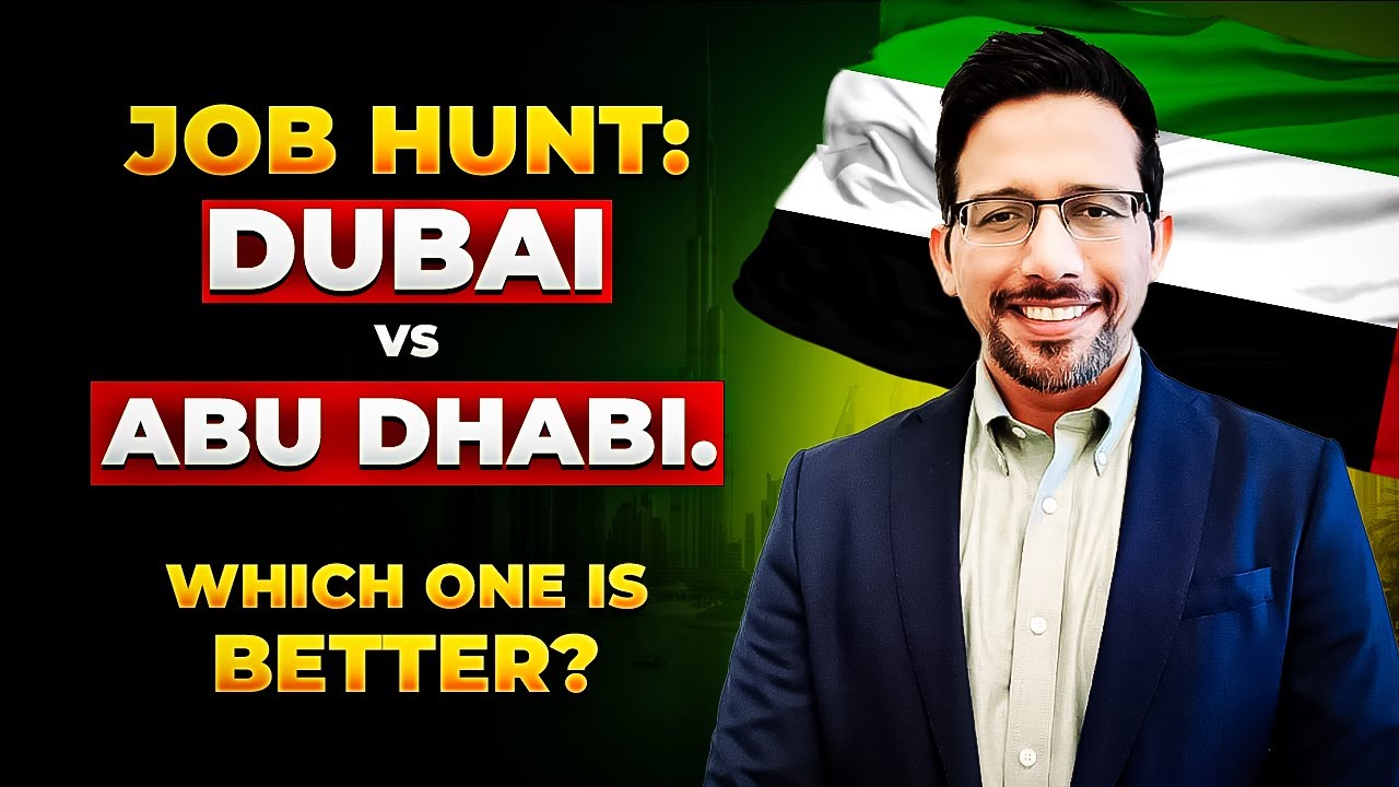 Job hunt: Dubai vs Abu Dhabi. Which one is better?  #dubai #abudhabi #jobhunting