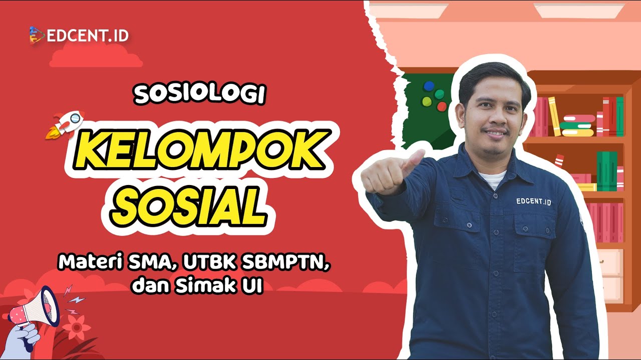Materi Sosiologi | Kelompok Sosial | Pengertian, Jenis, dan Ciri-Ciri Kelompok Sosial | Part 1