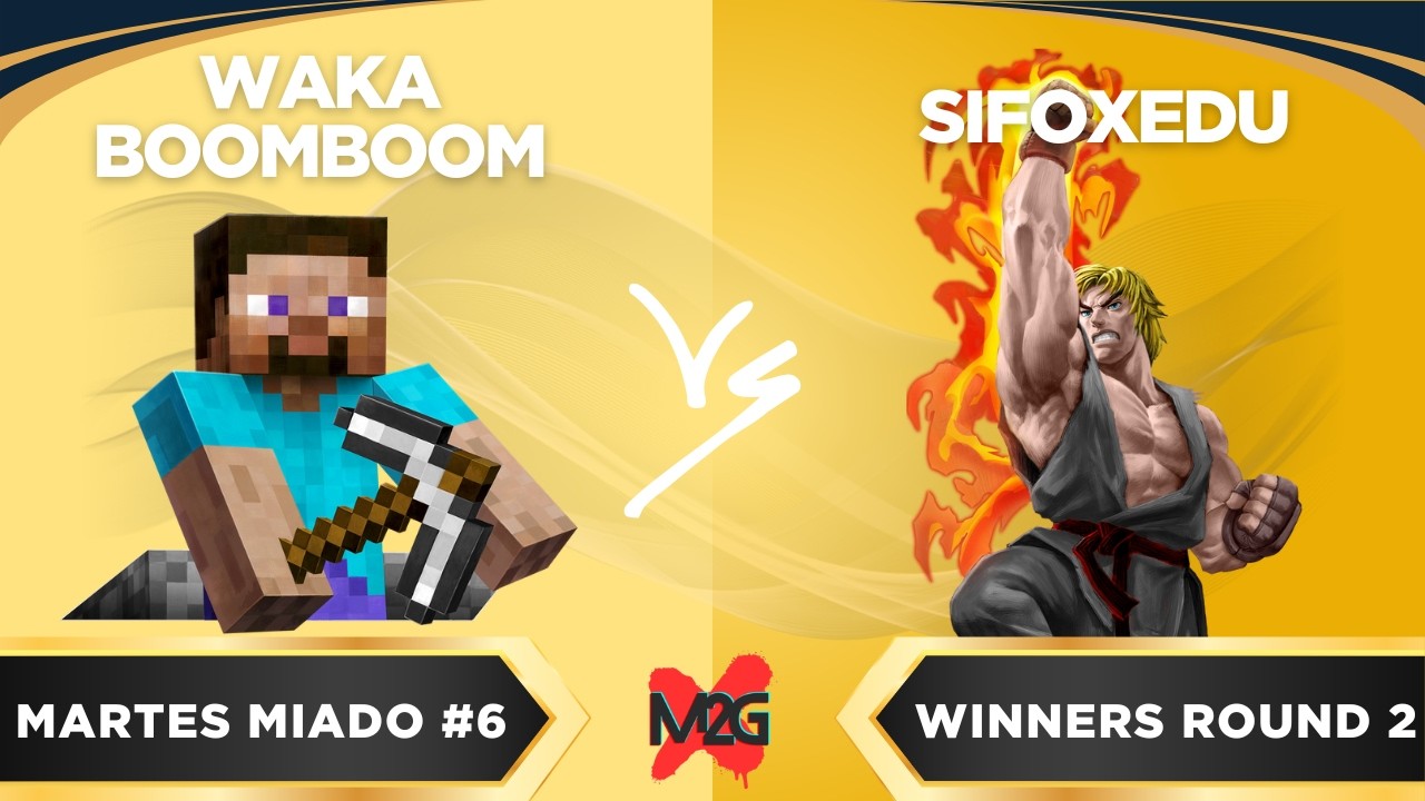 Martes Miado #6 Winners Round 2 | Waka BoomBoom (Steve) vs SifOxeDu (Ken)
