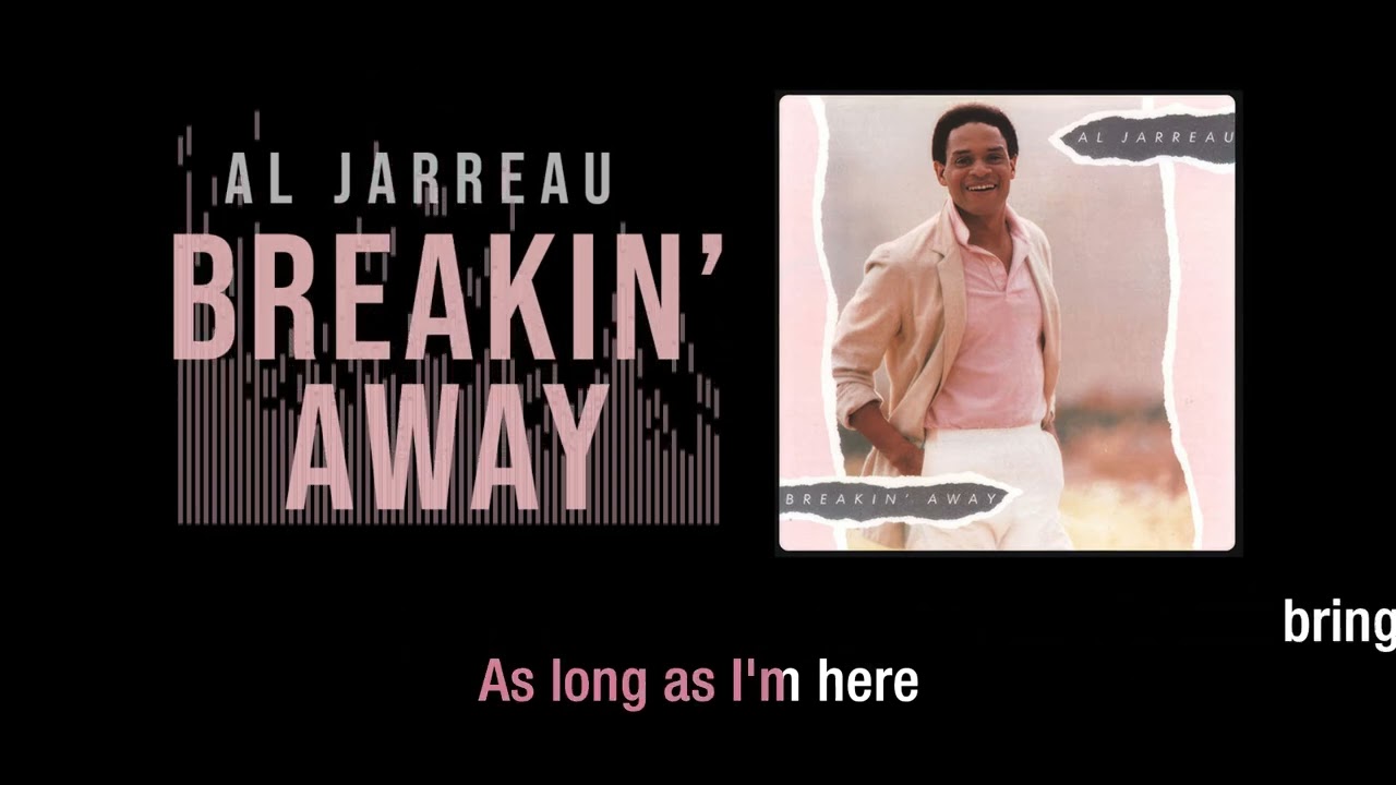 Breakin' Away | Al Jarreau | Lyric Video