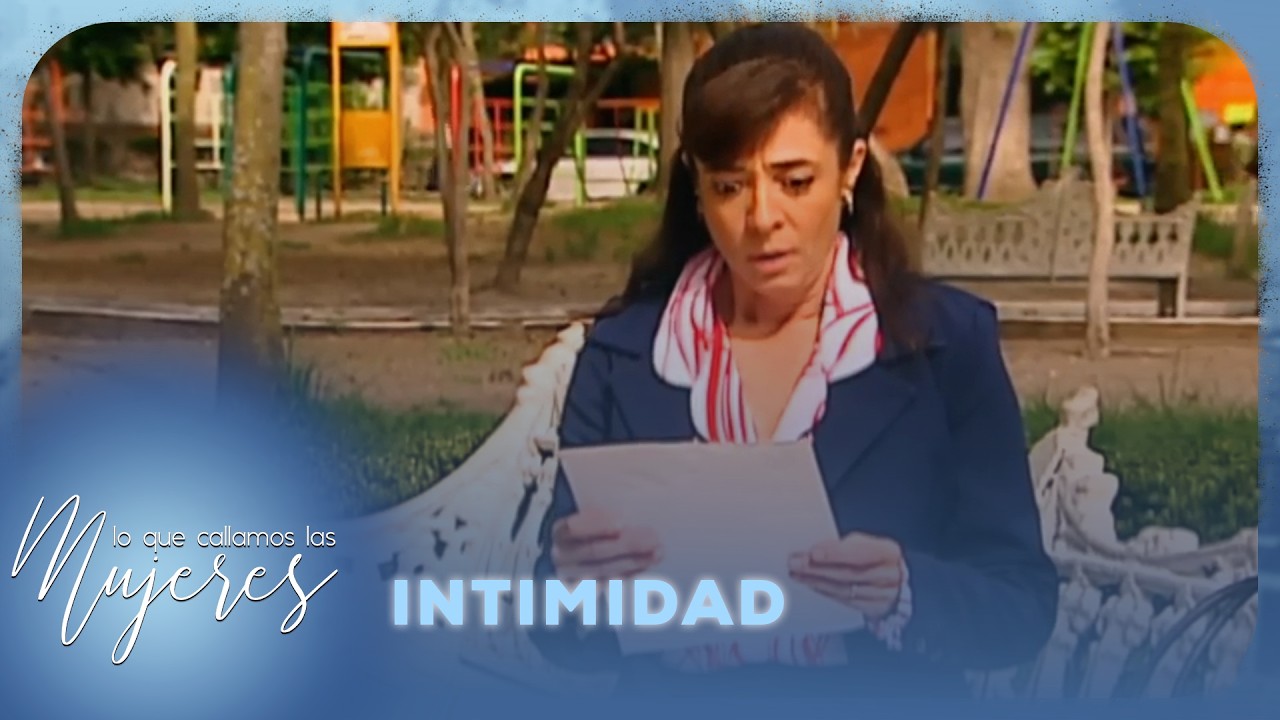 Lo que callamos las mujeres - Intimidad
