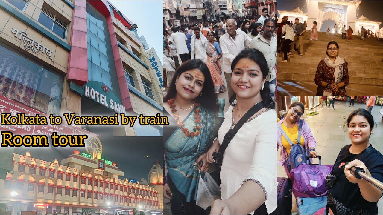 Kolkata to Varanasi by Vibhuti express | Hotel Sahu room tour | কলকাতা থেকে বরানসী