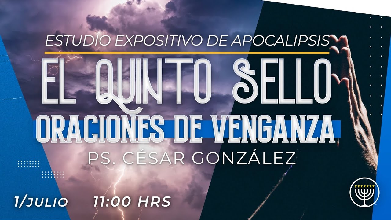 El Quinto Sello - Estudio del libro de Apocalipsis con el Ps. Cesar González