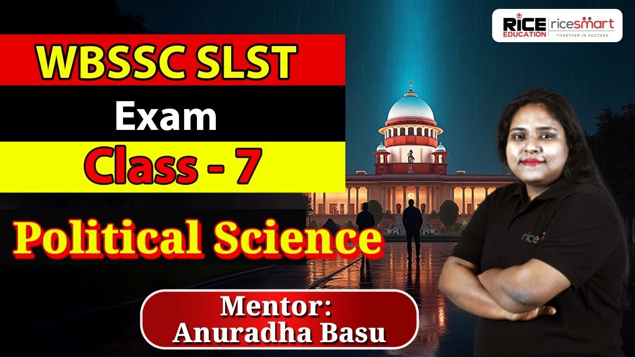 🎯এবার শিক্ষক হবে তুমিও |Political Science Masterclass for SLST 2025 by Anuradha Basu Class- 7 | RICE