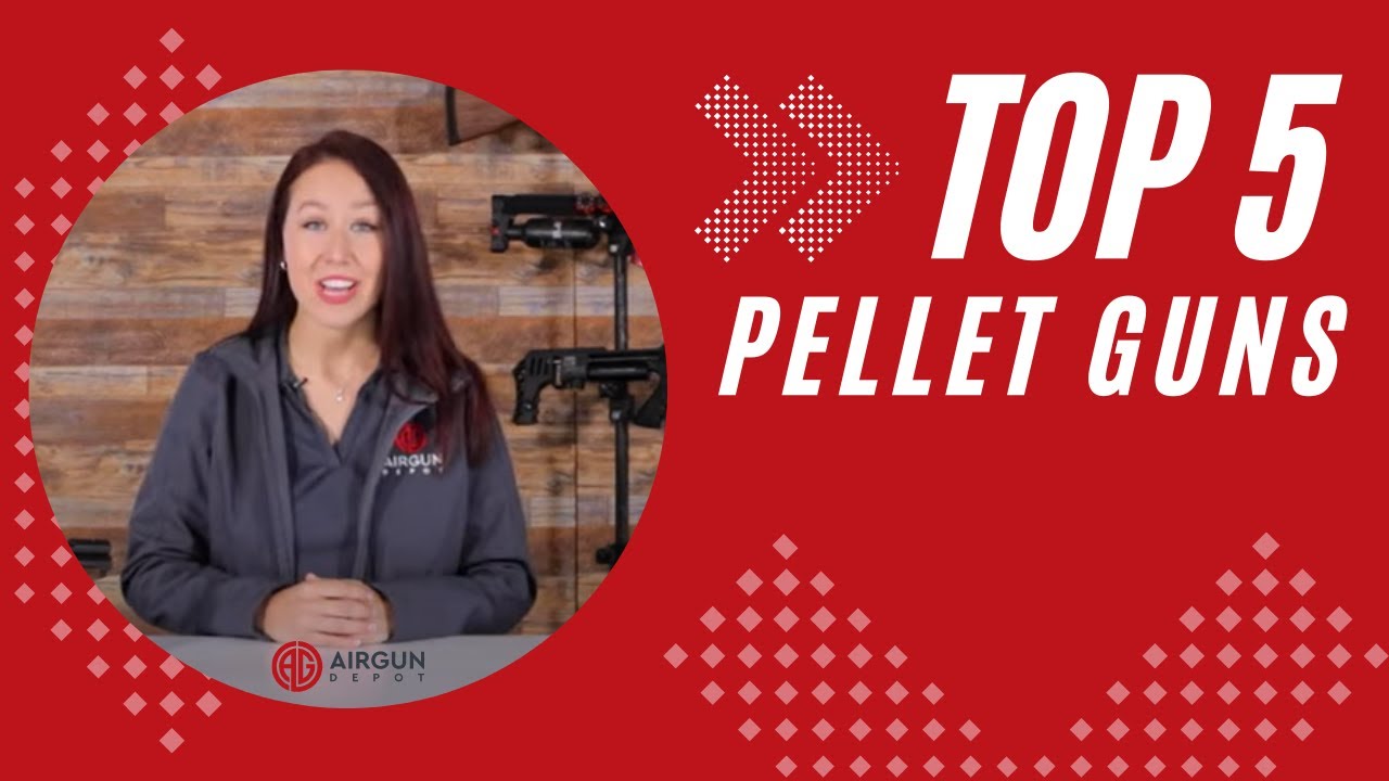 Top 5: Pellet Airgun Rifles and Pistols of 2022