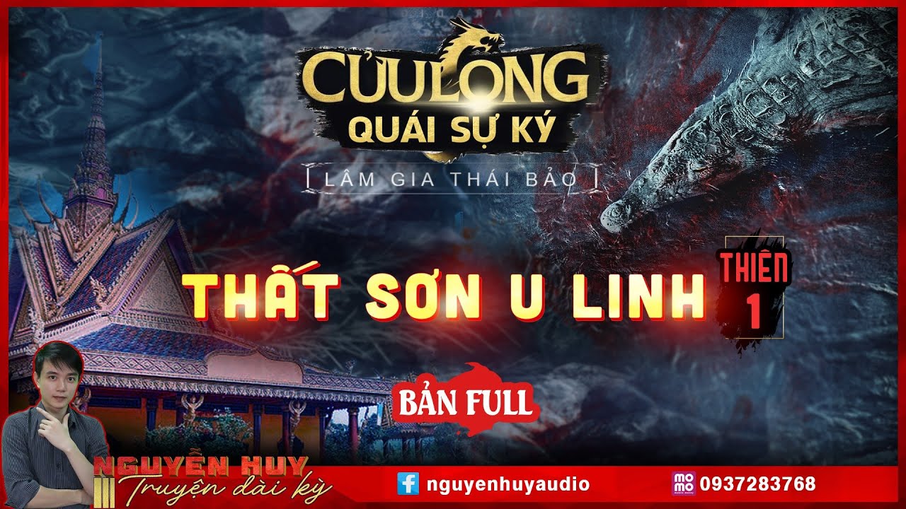 CỬU LONG QUÁI SỰ KÝ | THIÊN 1: THẤT SƠN U LINH | TRUYỆN MA TÂM LINH LỤC TỈNH NAM KỲ [BẢN FULL]