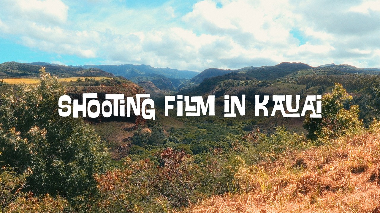 Shooting Film in Kauai