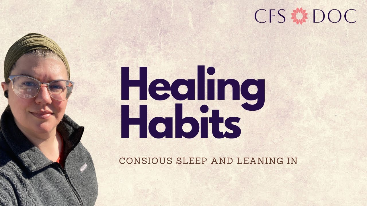 Two Healing Habits for Chronic Fatigue Syndrome