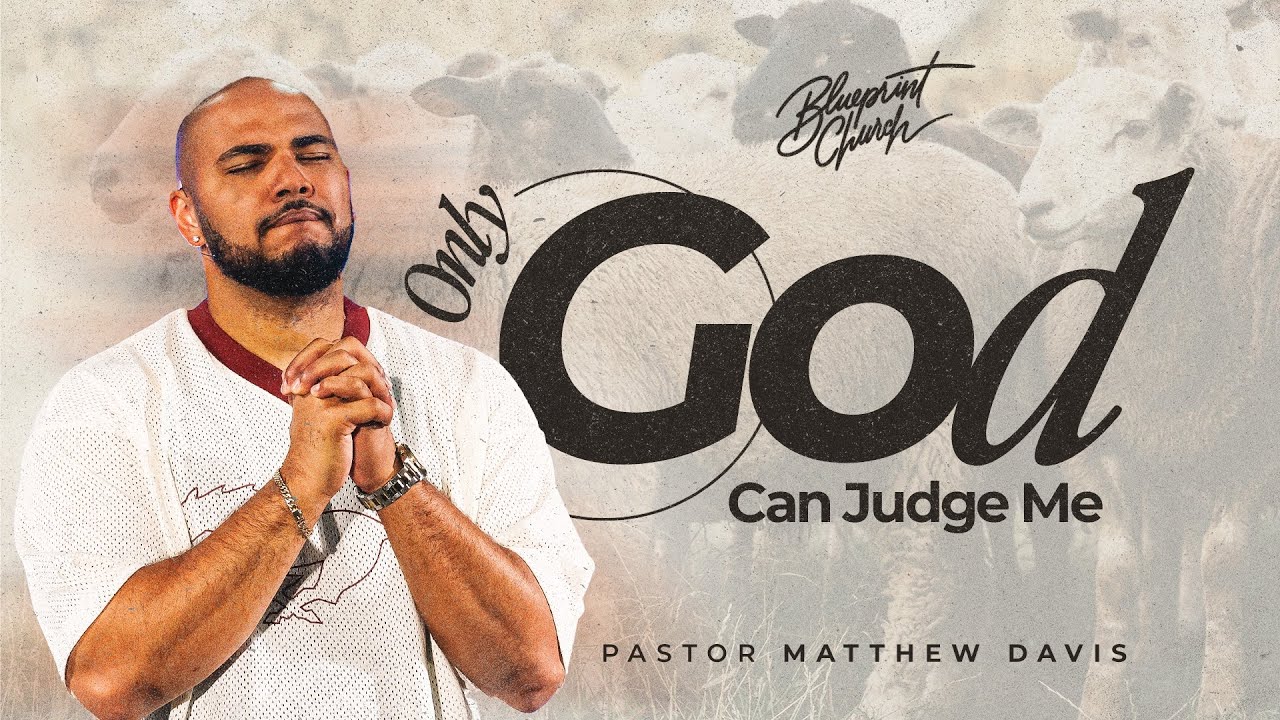 Only God Can Judge Me // Let Me Pastor You Real Quick // Matthew Davis