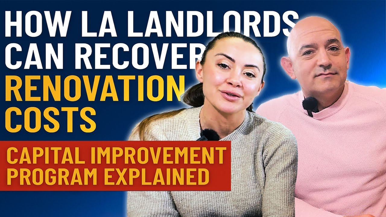 How LA Landlords Can Recover Renovation Costs | Capital Improvement Program Explained