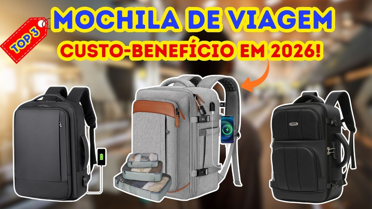 Mochila de Viagem: Qual a Melhor? Top 3 Mochilas de Viagem Boa e Barata Para Comprar em 2026!
