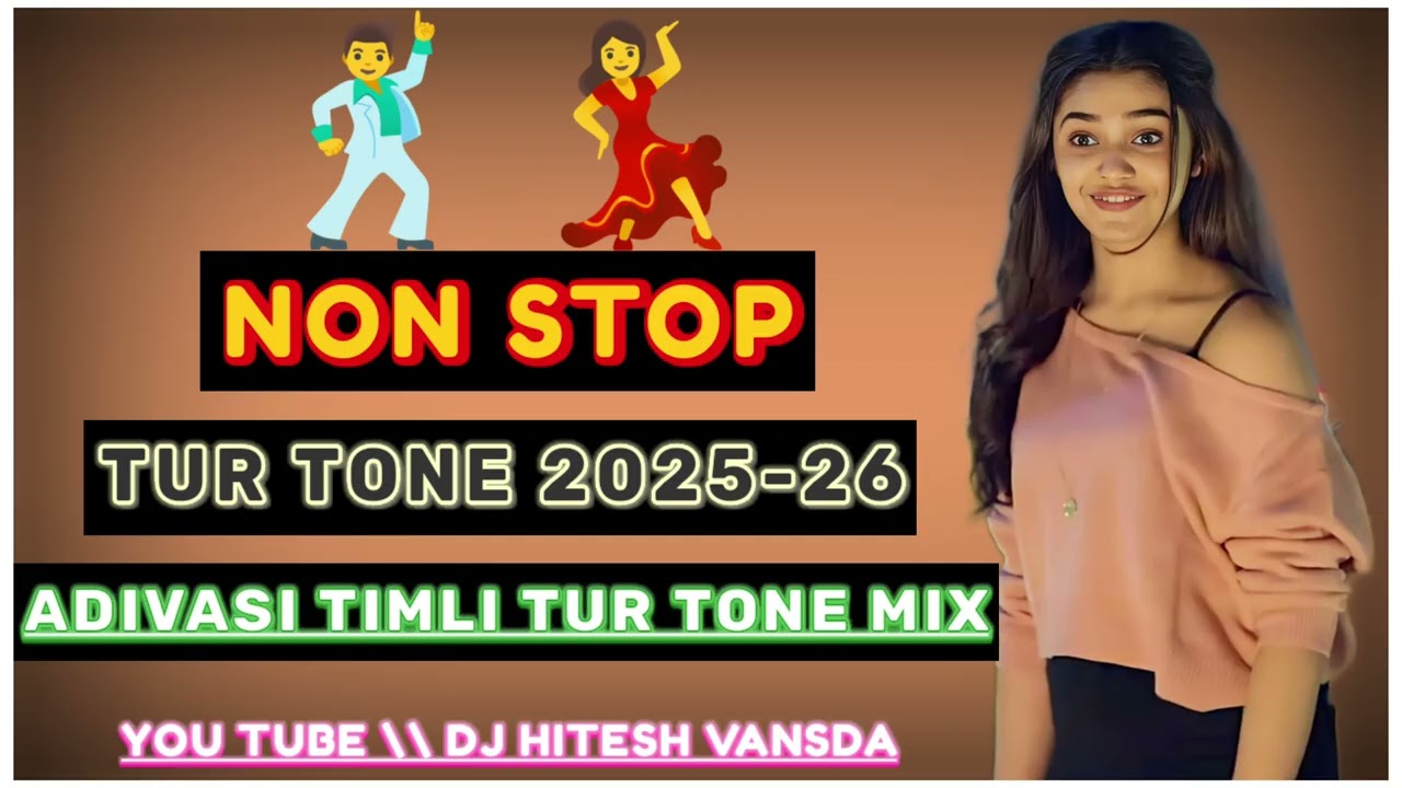 NEW ADIVASI TUR TONE SONG🕺 NON-STOP TUR TONE GAMIT TIMLI SONG 2025 🎹 MIX || Dj_Hitesh_Vansda