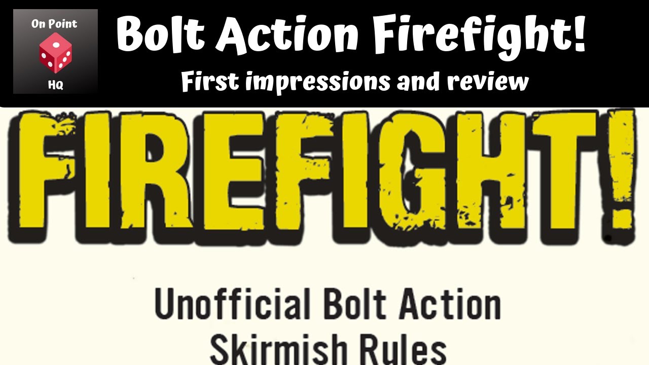 First impressions and review of the Firefight Bolt Action rules by Warlord Games