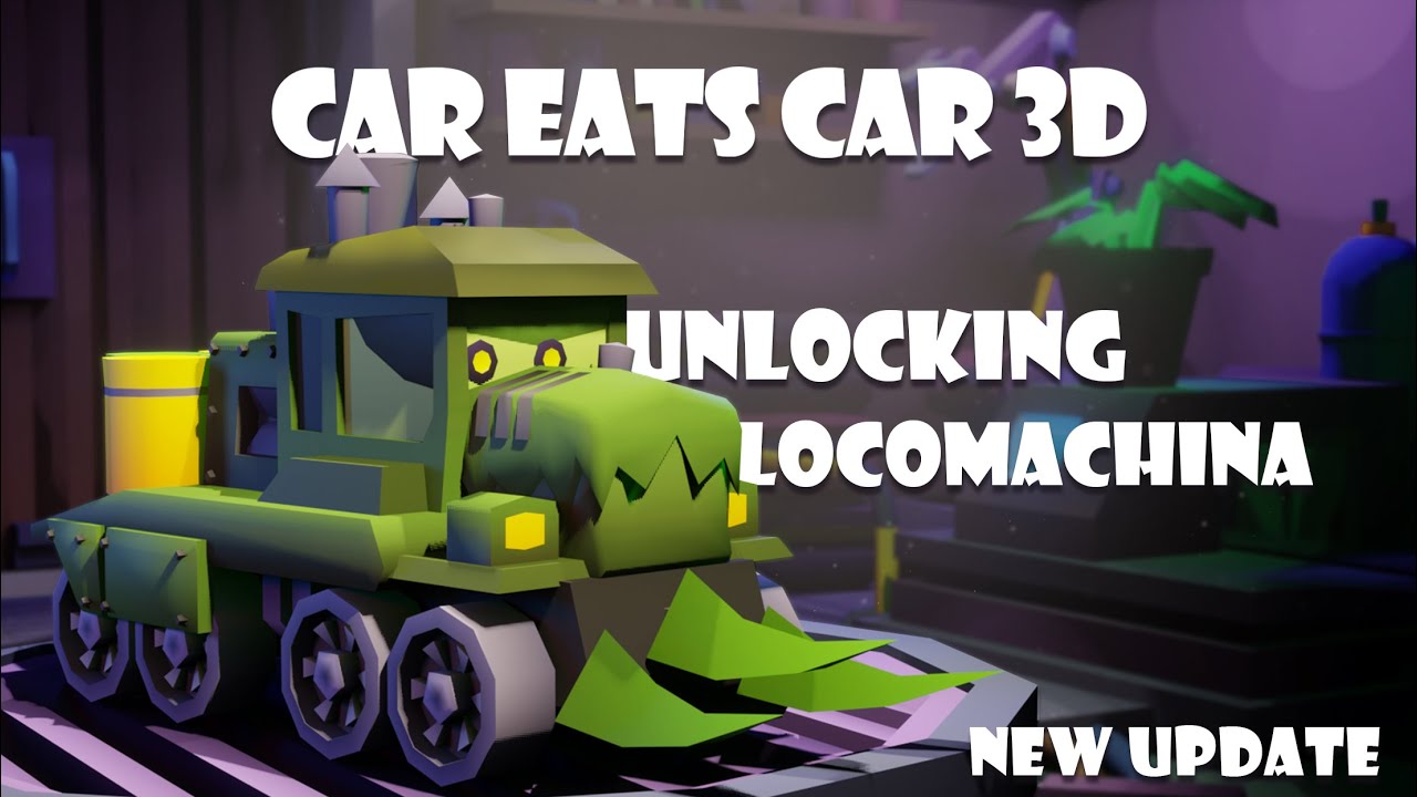 Unlocking Locomachina - Car Eats Car 3D