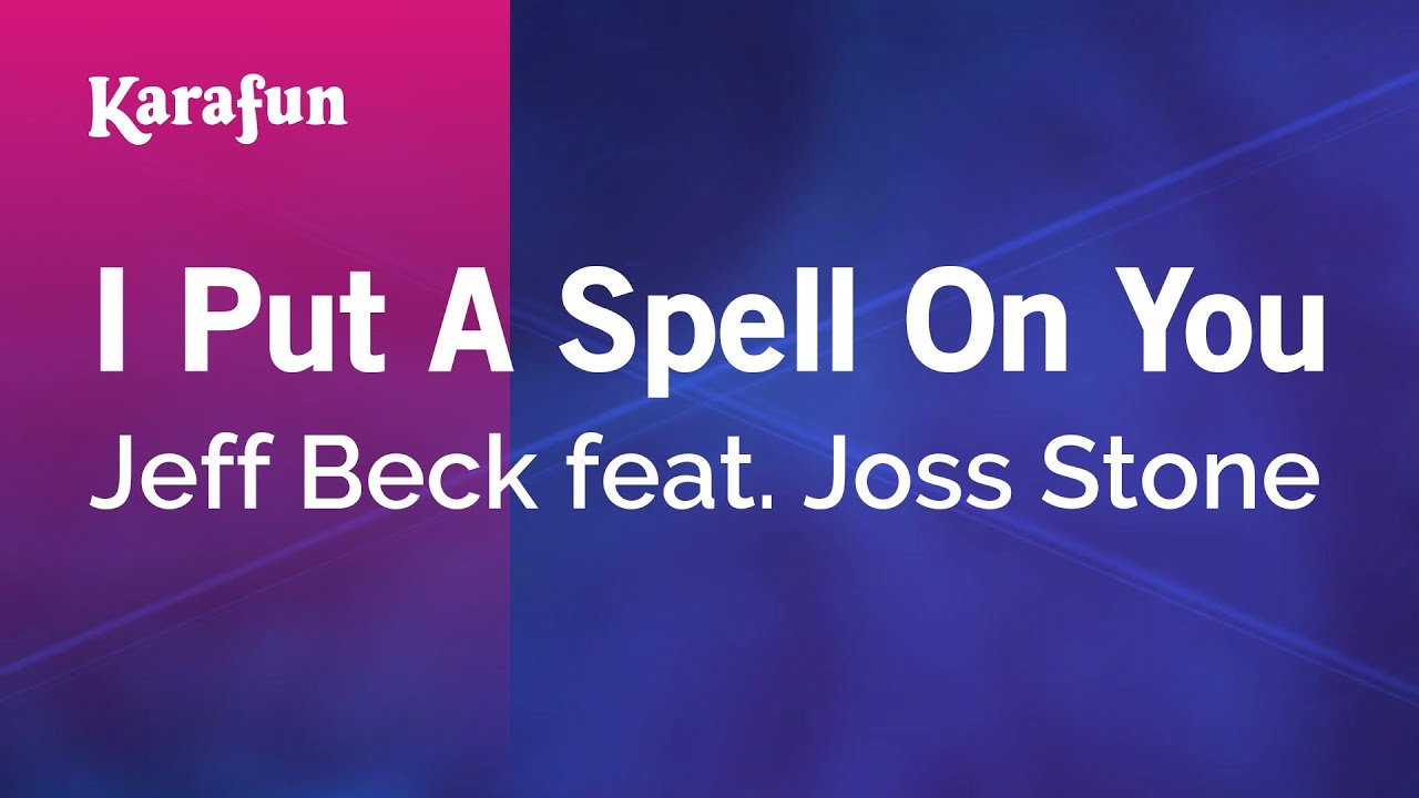 I Put a Spell on You - Jeff Beck & Joss Stone | Karaoke Version | KaraFun