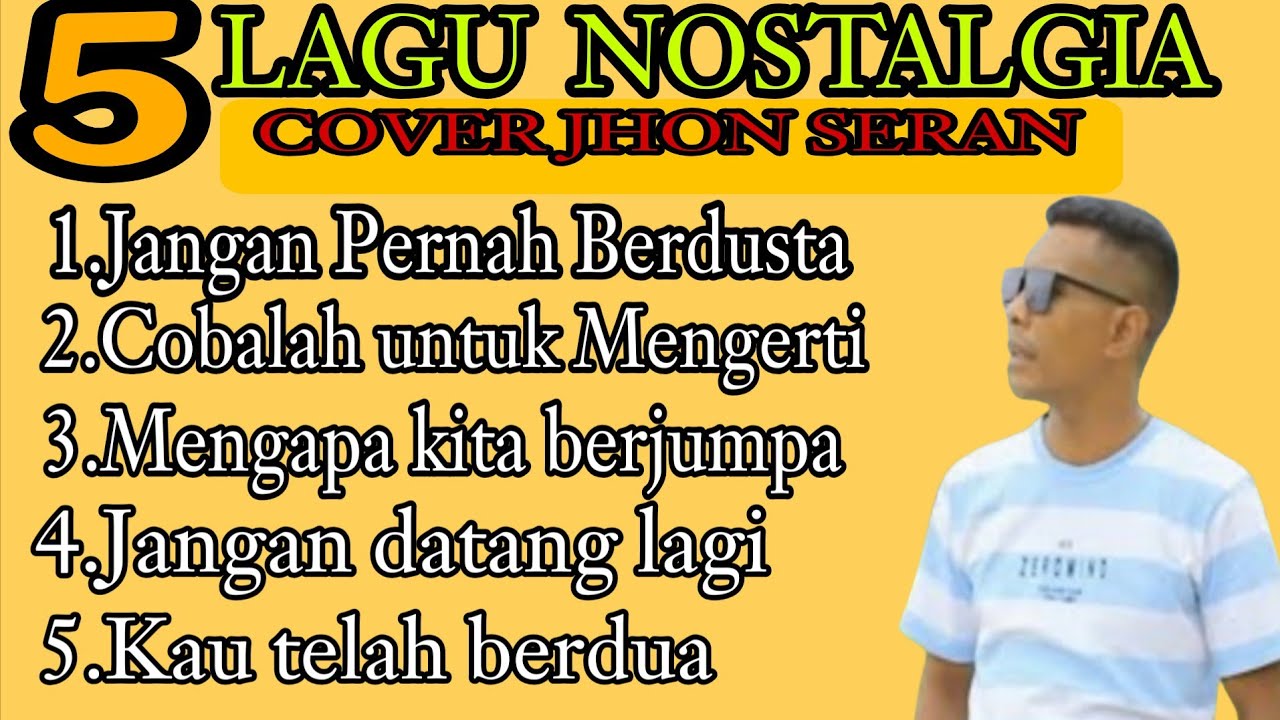 JANGAN PERNAH BERDUSTA ll LAGU NOSTALGIA COVER JHON SERAN