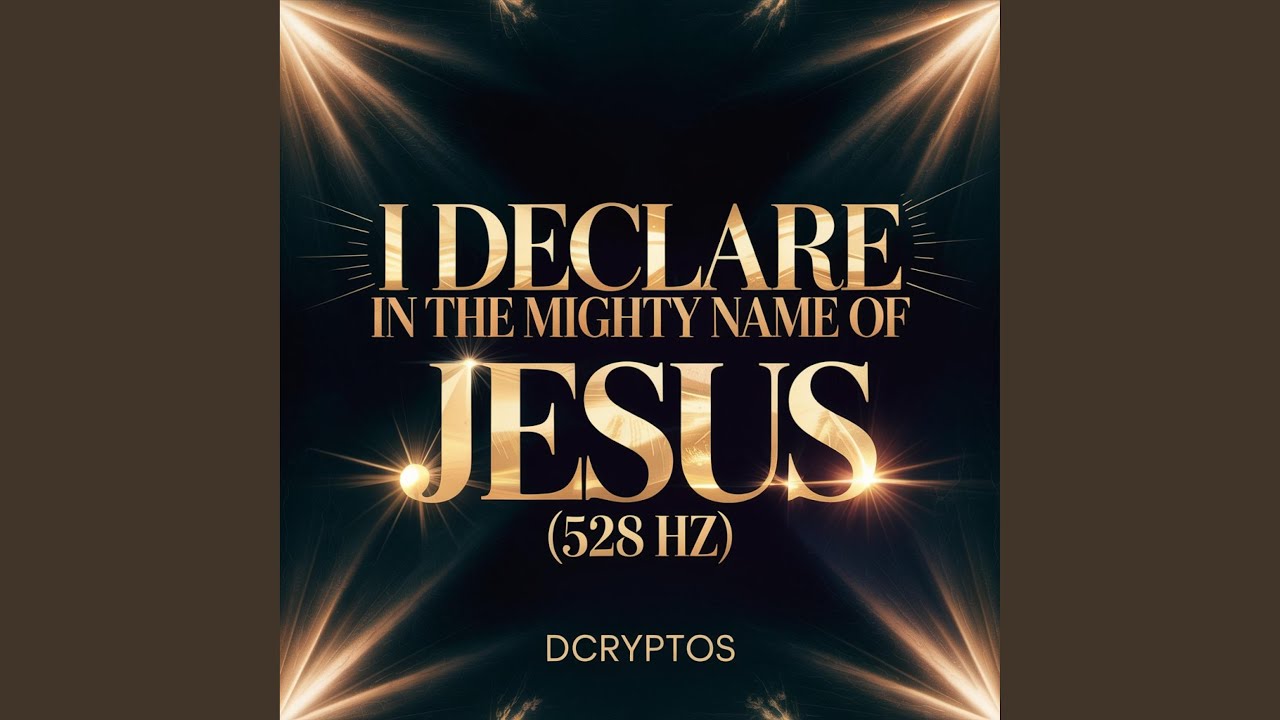 I Declare In The Mighty Name of Jesus