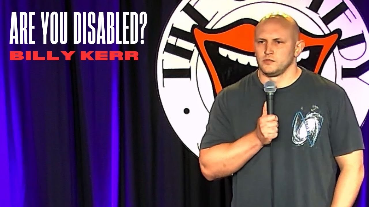 Are you disabled? | Billy Kerr | Stand Up Comedy