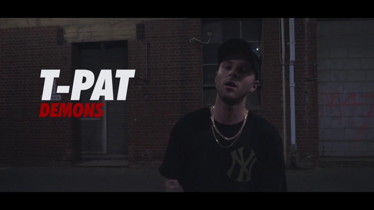T PAT - Demons (Filmed/Edited by 2Tone Media)