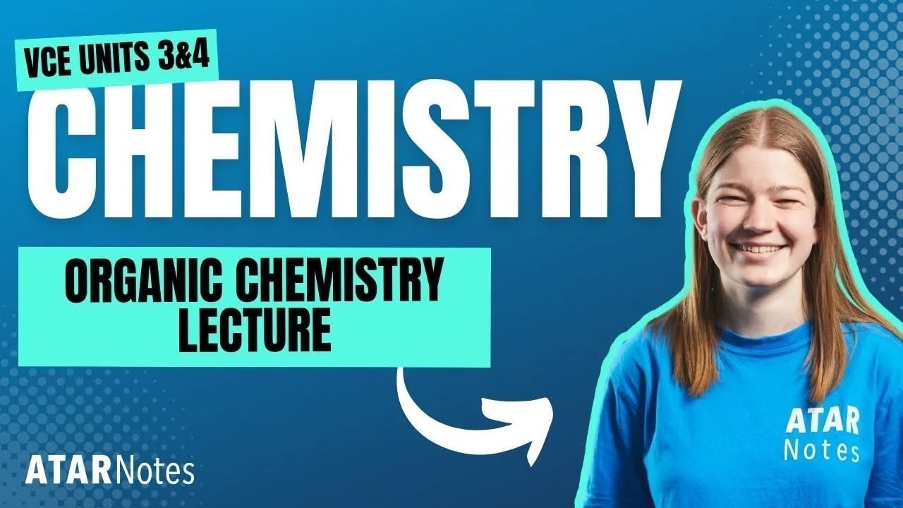 Лекция по органической химии, VCE Chemistry 3&4, июль 2026 г.