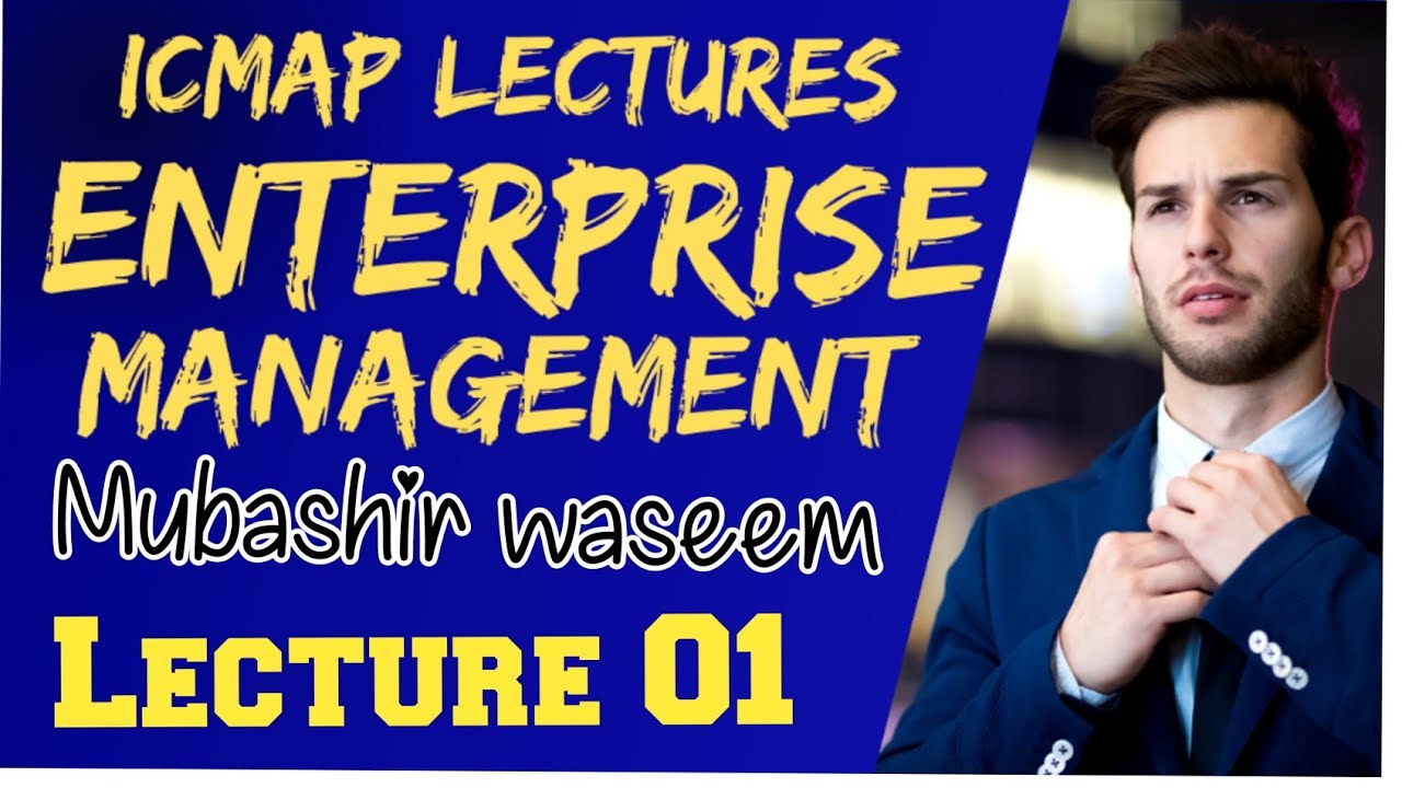 Enterprise Management lecture No 1 icma Pakistan| ICMAP Lectures