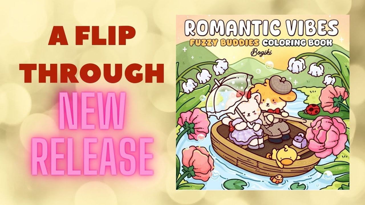 ROMANTIC VIBES FUZZY BUDDIES COLORING BOOK BY BOGIKI PUBLISHING./ FLIP THROUGH/ADULT COLOURING