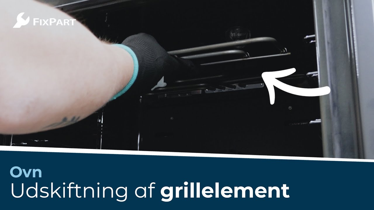 Hvordan udskifter jeg grillelementet i min ovn? - FixPart