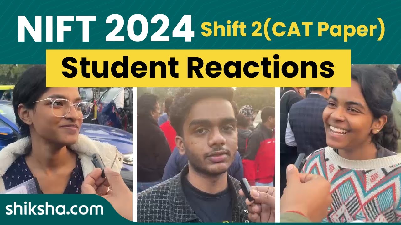 NIFT 2024 Exam Analysis & Student Reaction for Shift 2 (CAT paper)