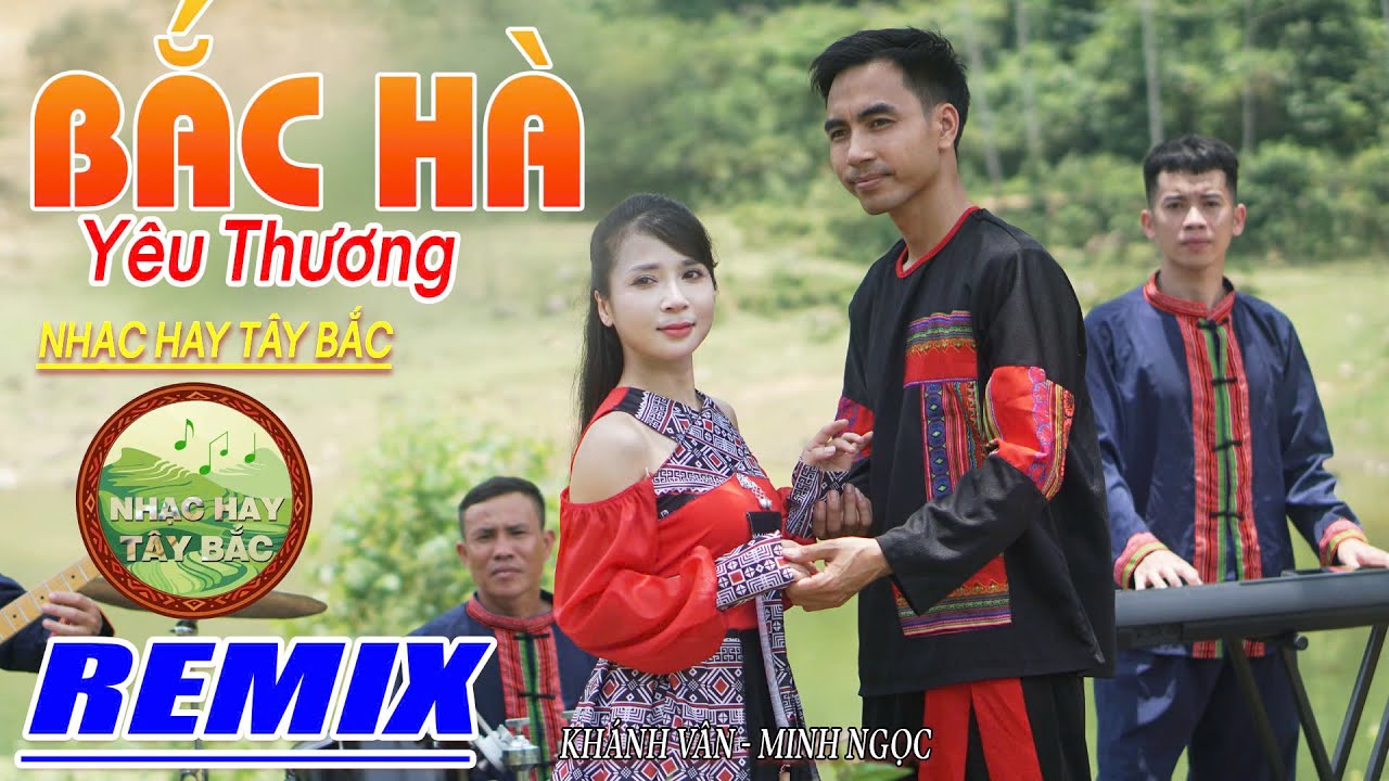 Bắc Hà Yêu Thương ➤Nhạc Tây Bắc Hay Nhất 2025 - LK Nhạc Sống Tây Bắc Bản Phối Mới TOÀN BÀI HAY