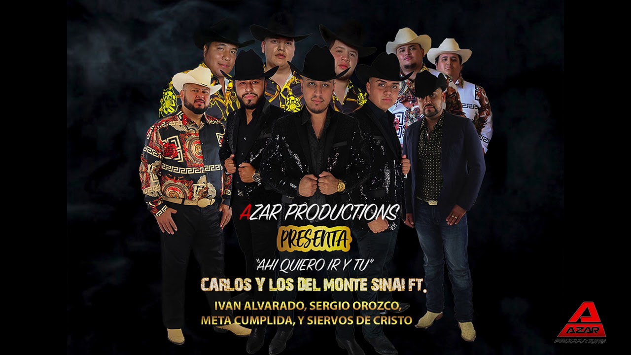 Carlos y los del Monte Sinai ft. Ivan Alvarado, Sergio Orozco, Meta Cumplida, y Siervos de Cristo