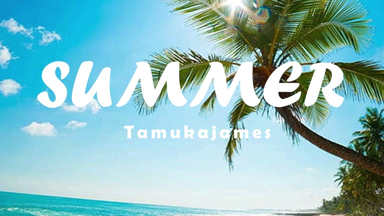 Summer - TamukaJames@tamukajames1353