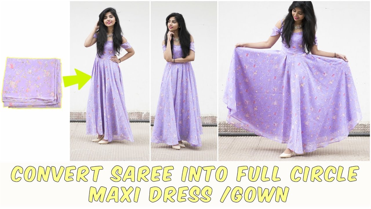 DIY: Convert Old Saree Into Long Full Circle Maxi Dress/Gown