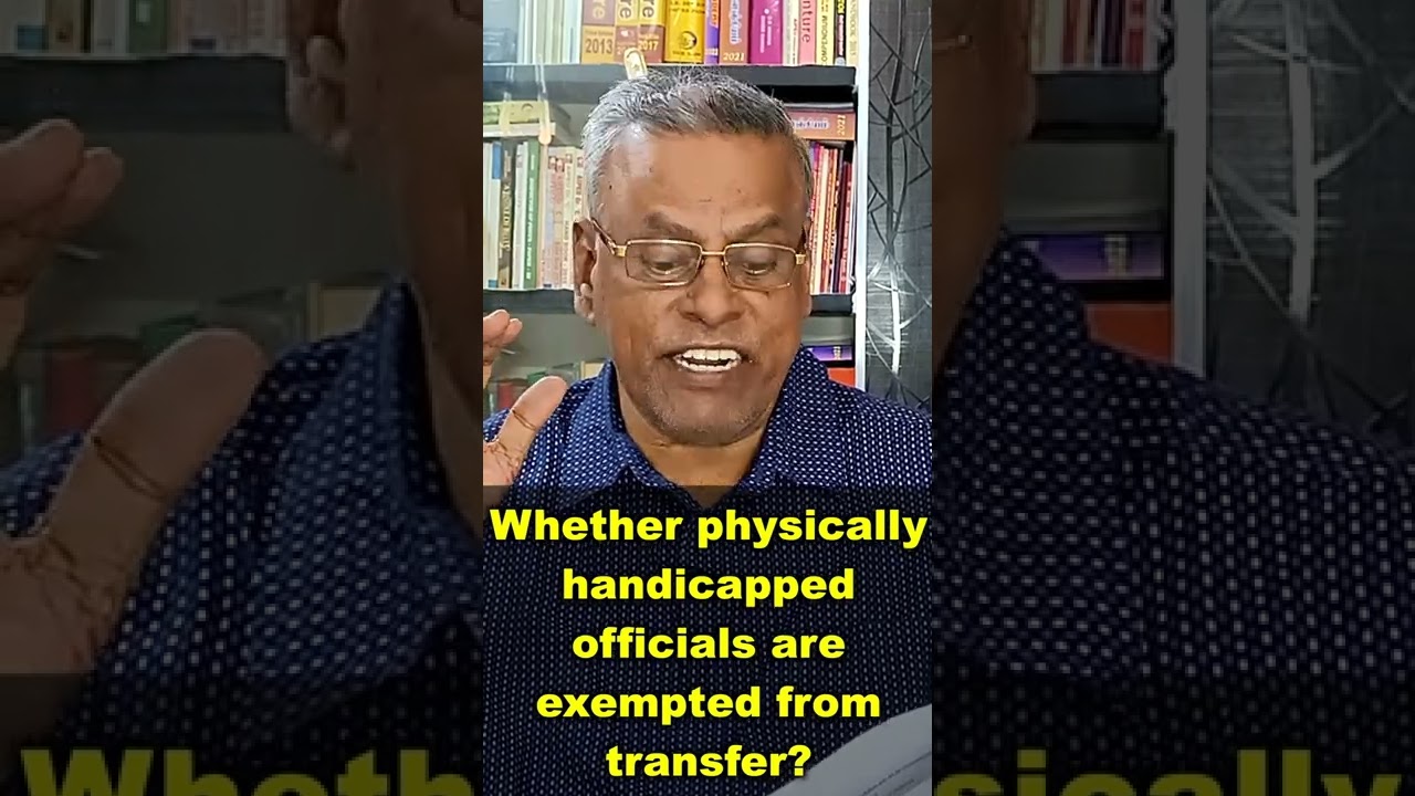 Whether physically handicapped officials are exempted from transfer?