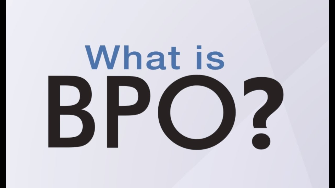 What is BPO, or Business Process Outsourcing?