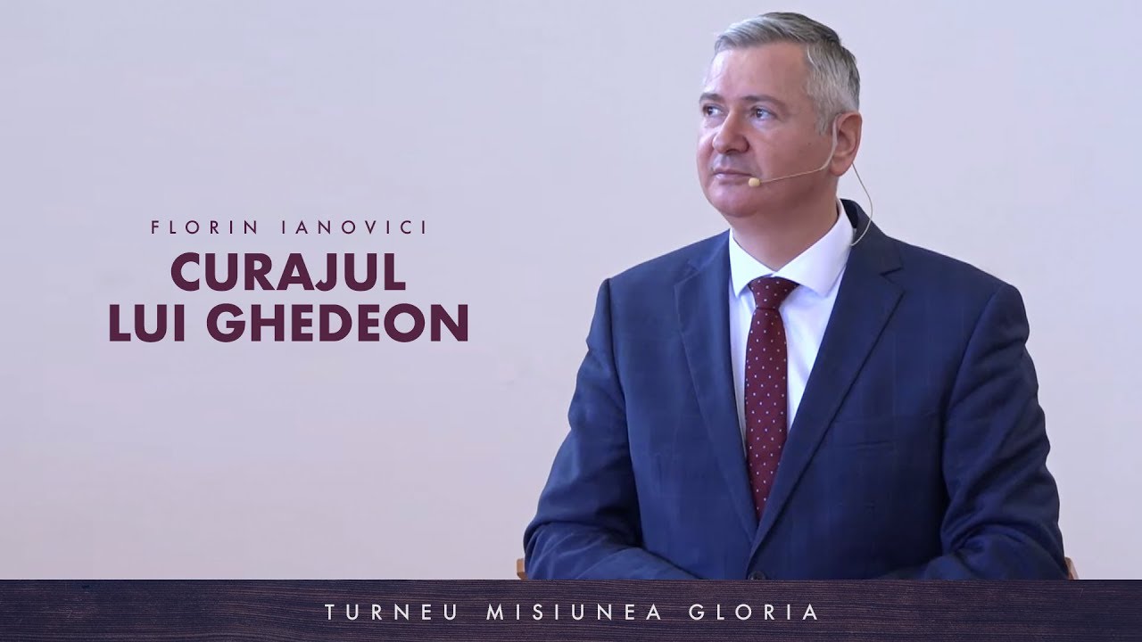 Florin Ianovici - Curajul lui Ghedeon | Turneu Misiunea Gloria