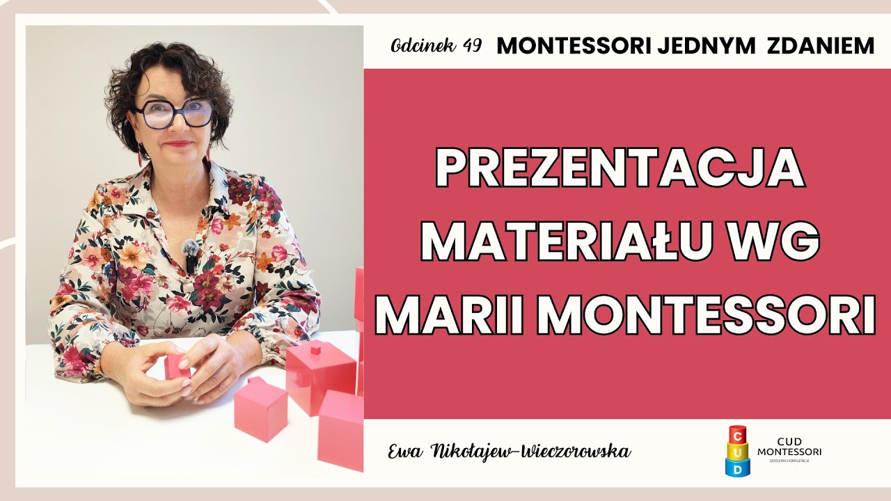 #49 Prezentacja materiału wg Marii Montessori