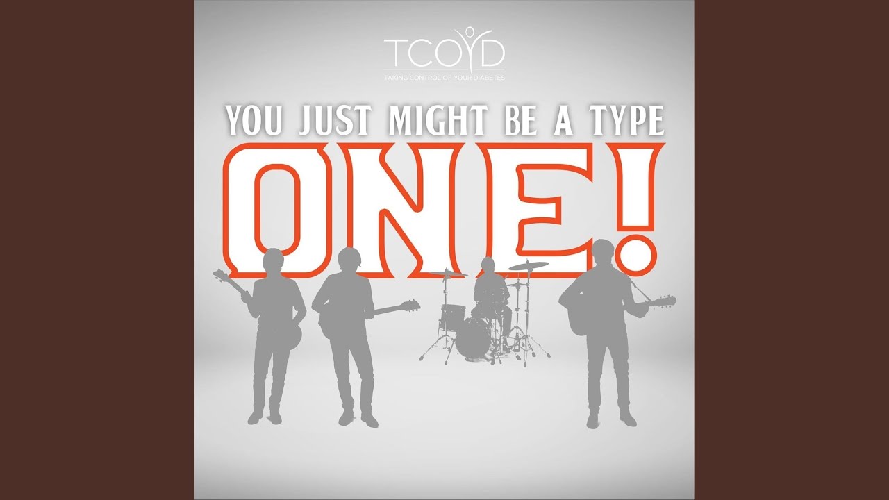 You Just Might Be a Type One