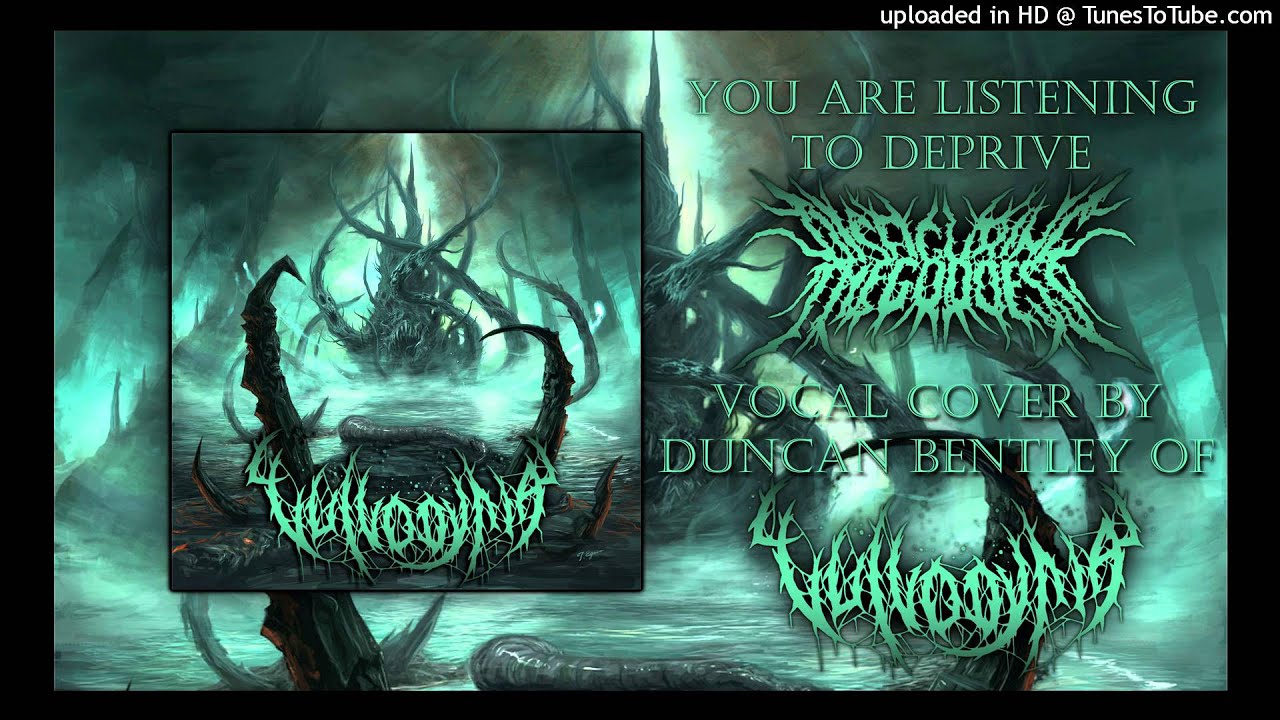 Disfiguring The Goddess - Deprive [Vocal Cover by Duncan Bentley of Vulvodynia]